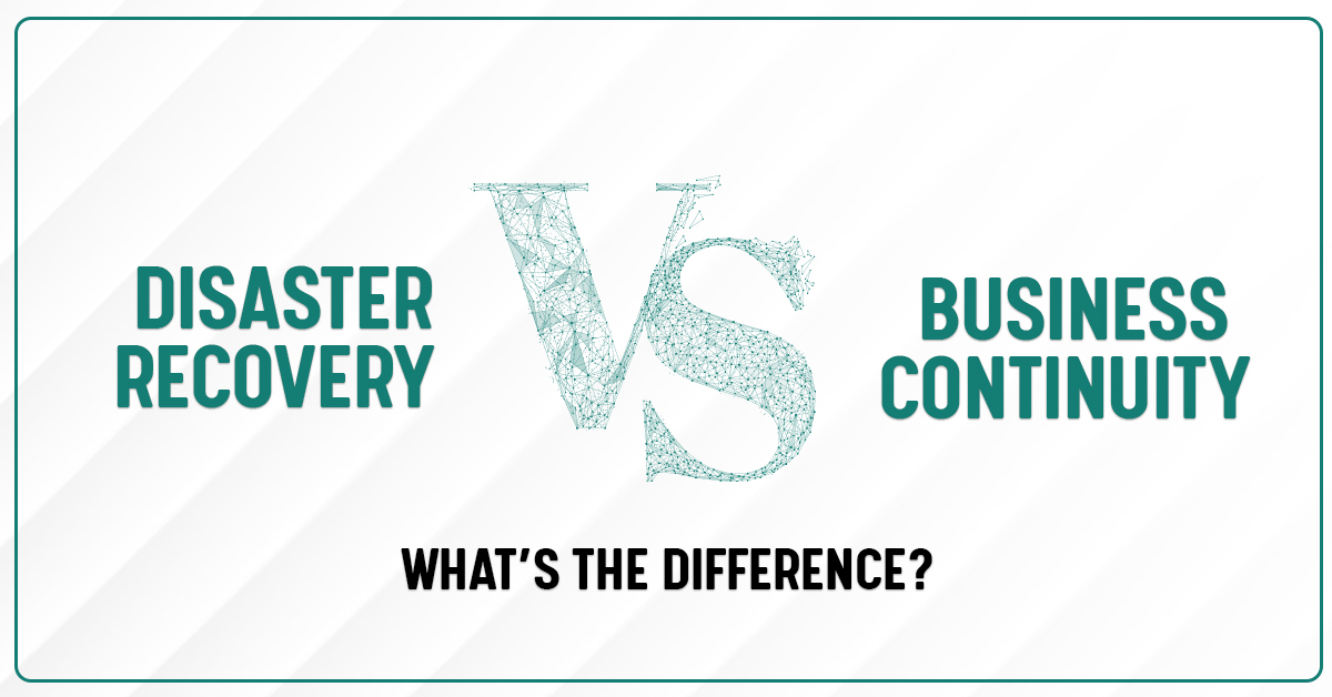 Disaster Recovery vs. Business Continuity